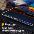 A Versatile & Fully Customizable Touch-Bar Solution